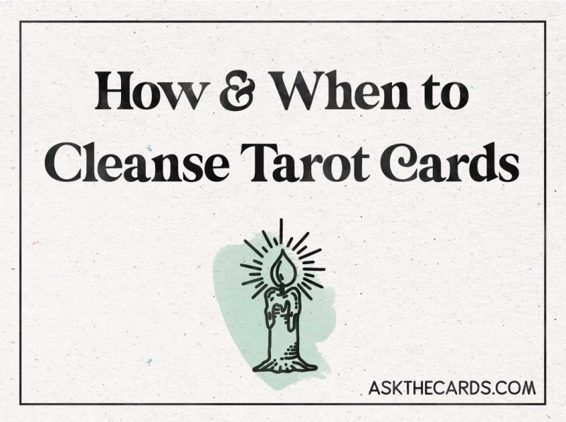 how and when to cleanse tarot cards