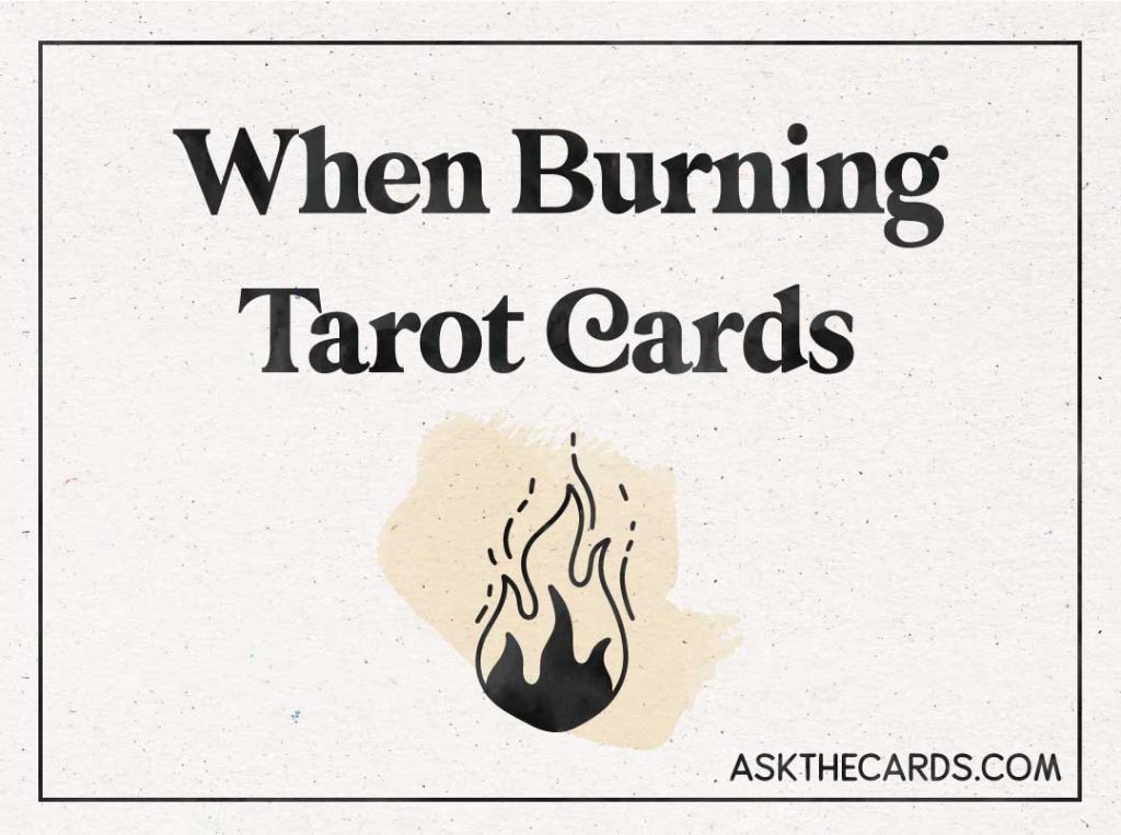 when burning tarot cards
