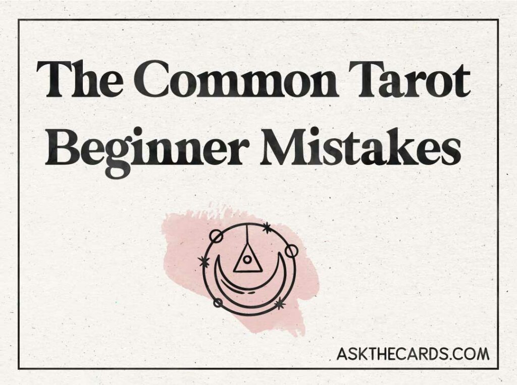 common tarot beginner mistakes 