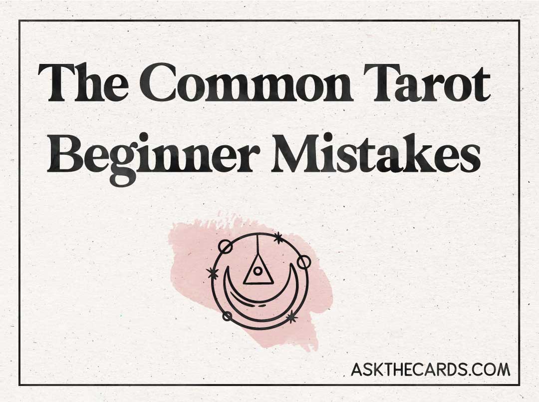 common tarot beginner mistakes
