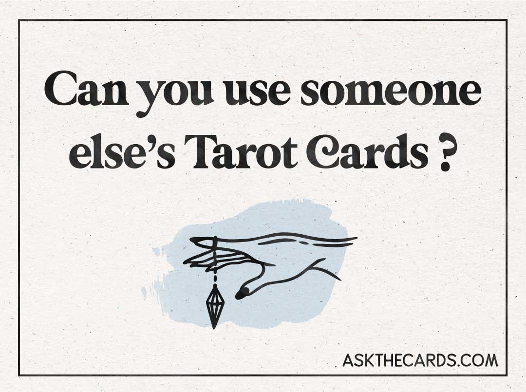 use someone else tarot cards