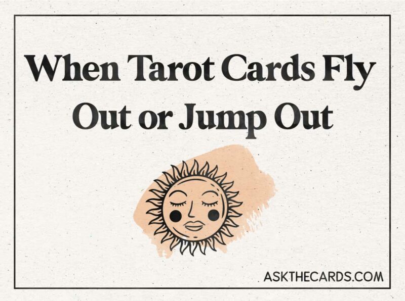 when tarot cards fly out or jump out
